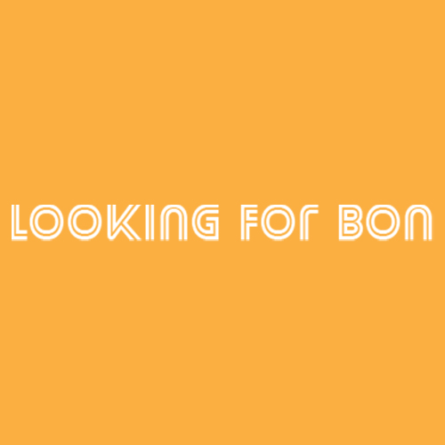 Looking For Bon